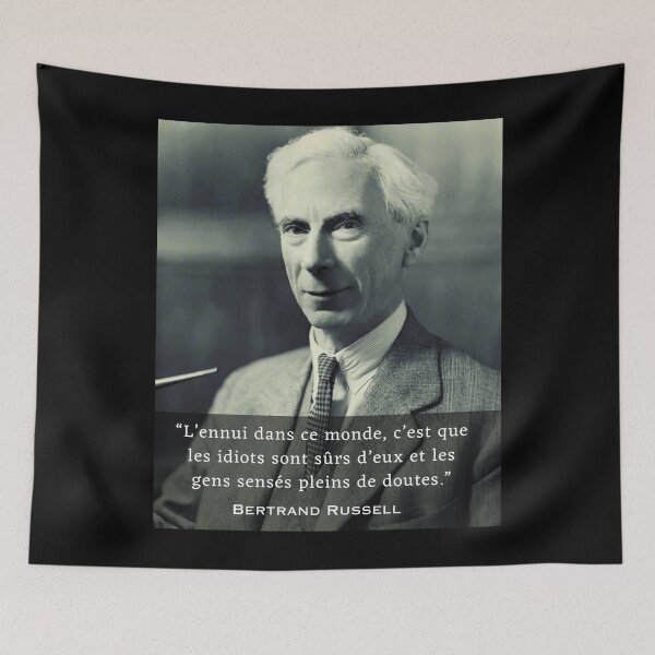 Item preview, Bertrand Russell quote: “L’ennui dans ce monde, c’est que les idiots sont sûrs d’eux....” designed and sold by artbleed.