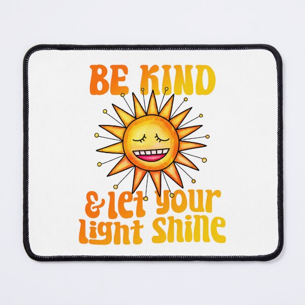 Item preview, Be Kind And Let Your Light Shine designed and sold by Meliafroggy.