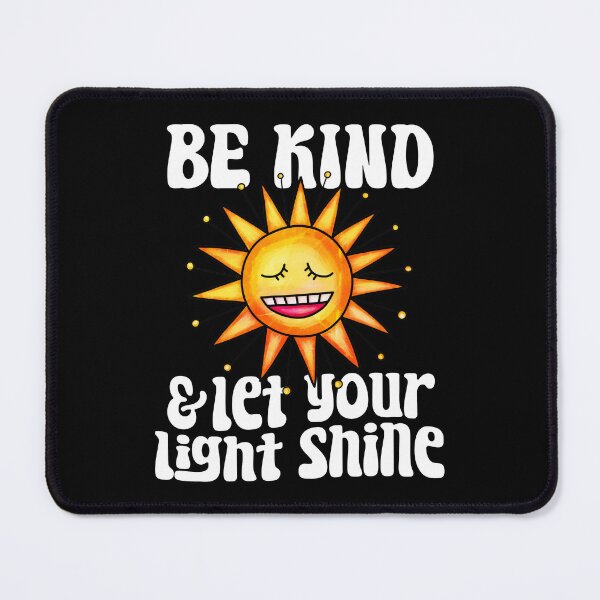 Item preview, Be Kind And Let Your Light Shine designed and sold by Meliafroggy.