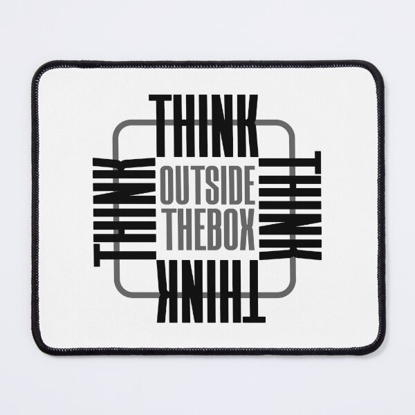 Item preview, funny motive quote think outside thebox designed and sold by MortalRight.