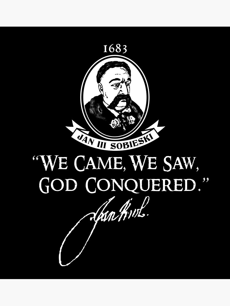 Jan III Sobieski Quote BW Poster for Sale by twHistory | Redbubble