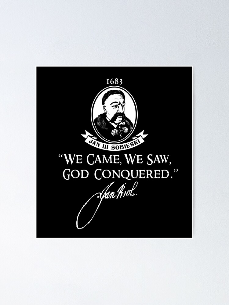 Jan III Sobieski Quote BW Poster for Sale by twHistory | Redbubble