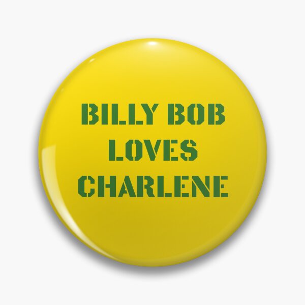 Item preview, Billy Bob Loves Charlene designed and sold by ckspicer11.