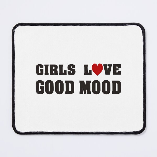 Item preview, GIRLS LOVE A GOOD MOOD, FUN, ENJOY, LOVE, HEART designed and sold by Ivan333Croatia.