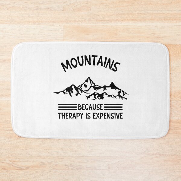 Item preview, Mountains because therapy is expensive designed and sold by SunnyFunnyArt.