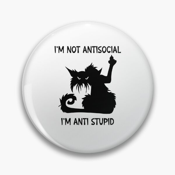 Item preview, I'm Not Antisocial I'm Anti Stupid designed and sold by SunnyFunnyArt.