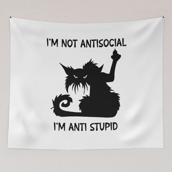 Item preview, I'm Not Antisocial I'm Anti Stupid designed and sold by SunnyFunnyArt.