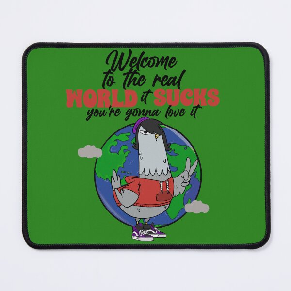 Item preview, welcome to the real world it sucks you're gonna love it : Funny pigeon designed and sold by ImaginarStore.