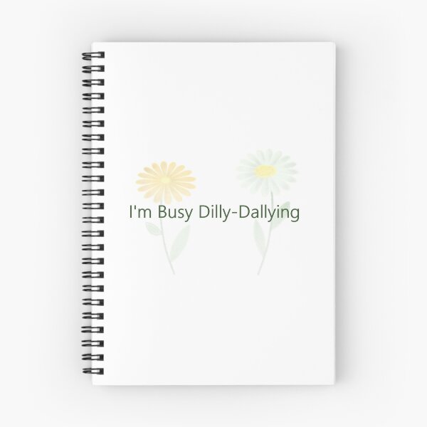 Item preview, Im Busy Dilly Dallying designed and sold by Budibabe.