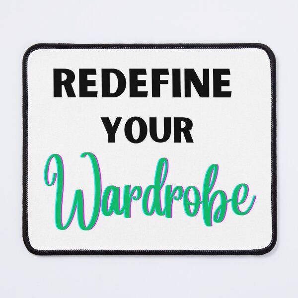 Item preview, Redefine Your Wardrobe Design designed and sold by JAMTEESHOP.
