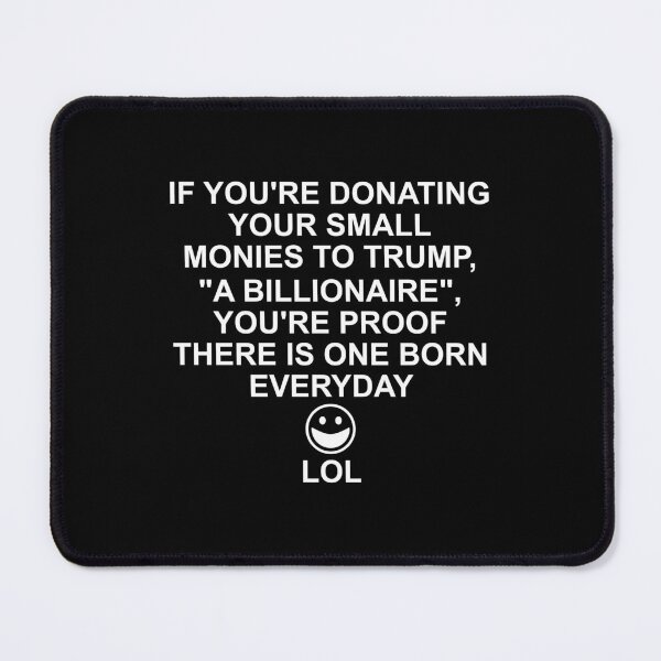 Item preview, Fools like Trump's small donators in white designed and sold by Politics-Corner.