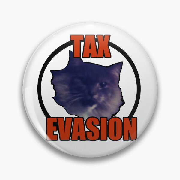Item preview, tax evasion (is illegal) designed and sold by pyrorin.