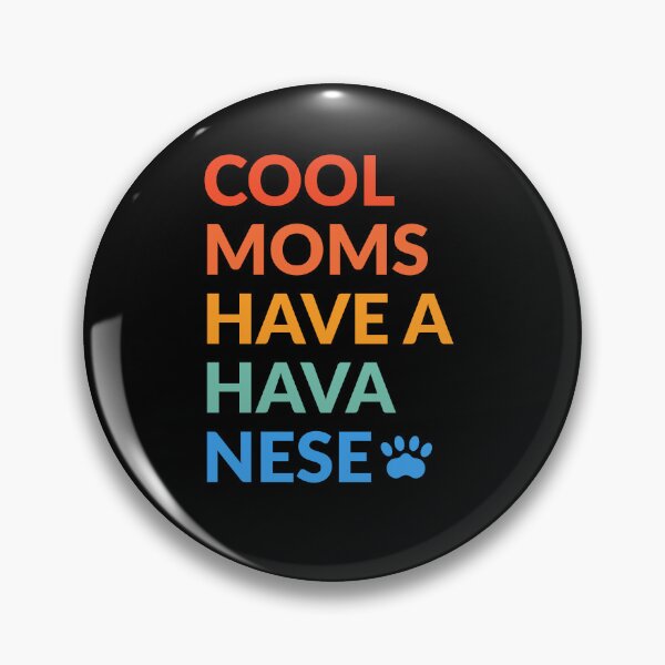 Item preview, Cool Moms Have A Havanese Pride Gift  designed and sold by Guarddogdrive.