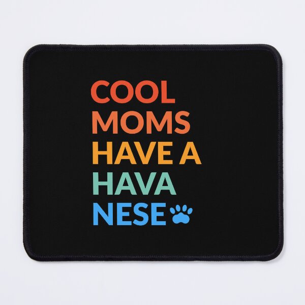 Item preview, Cool Moms Have A Havanese Pride Gift  designed and sold by Guarddogdrive.