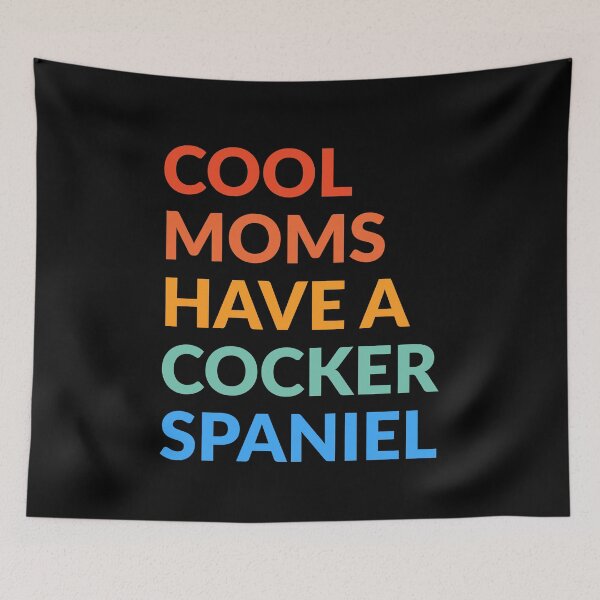 Item preview, Cool Moms Have A Cocker Spaniel  Pride Gift  designed and sold by Guarddogdrive.