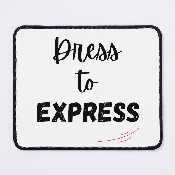 Item preview, Dress to Express Design designed and sold by JAMTEESHOP.