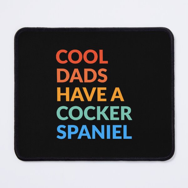 Item preview, Cool Dads Have A Cocker Spaniel Dog Pride Gift  designed and sold by Guarddogdrive.