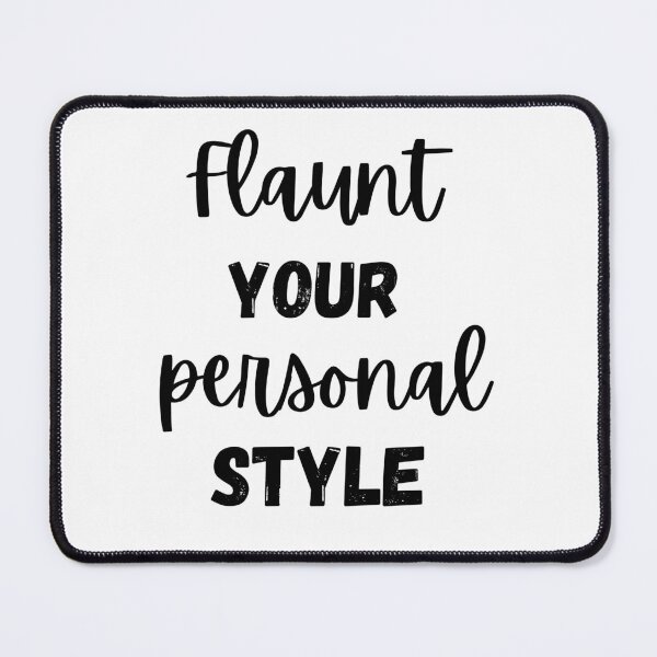 Item preview, Flaunt Your Personal Style Design designed and sold by JAMTEESHOP.