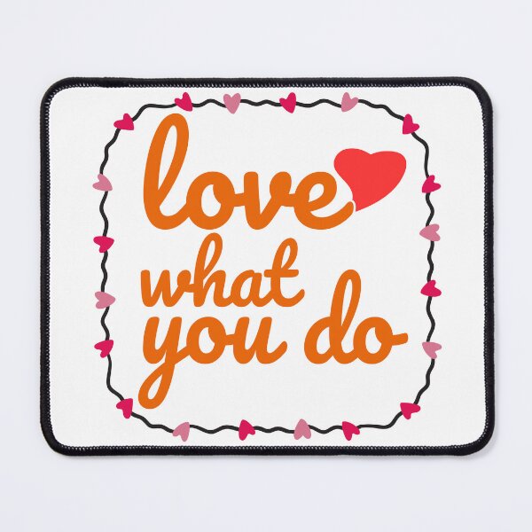Item preview, Passion in Action - Love What You Do Motivational Quote | Inspirational Art designed and sold by OrangeMG.