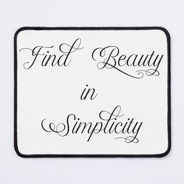 Item preview, Find Beauty in Simplicity designed and sold by HypeElegance.