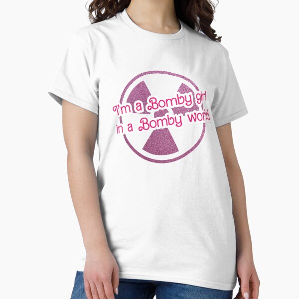 Item preview, I'm a Bomby girl - Barbenheimer designed and sold by WhiskerWaffles.