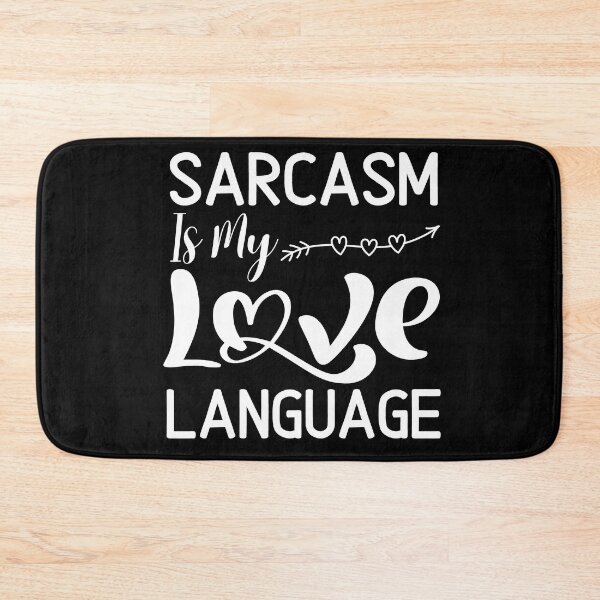 Item preview, Sarcasm Is My Love Language Funny Saying and Funny Sarcastic Quotes designed and sold by Nicet-shirt1.