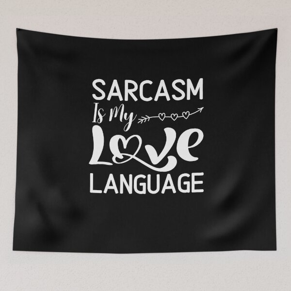 Item preview, Sarcasm Is My Love Language Funny Saying and Funny Sarcastic Quotes designed and sold by Nicet-shirt1.