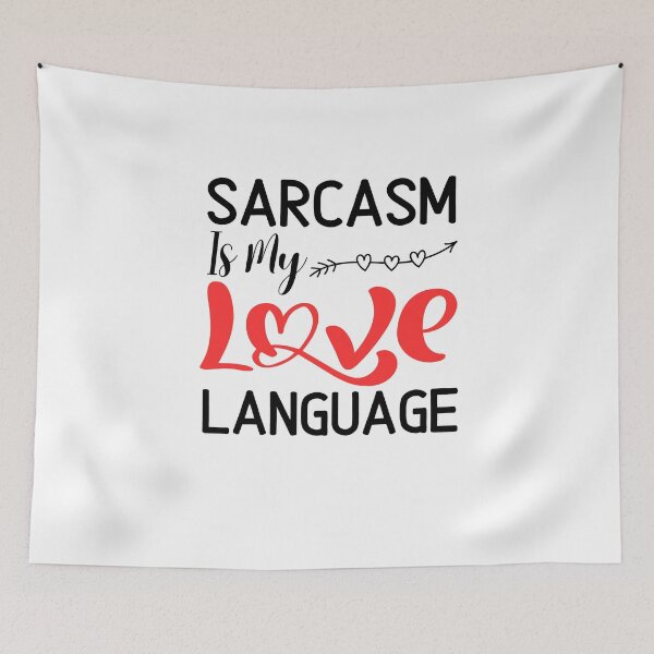 Item preview, Sarcasm Is My Love Language Funny Saying and Funny Sarcastic Quotes designed and sold by Nicet-shirt1.