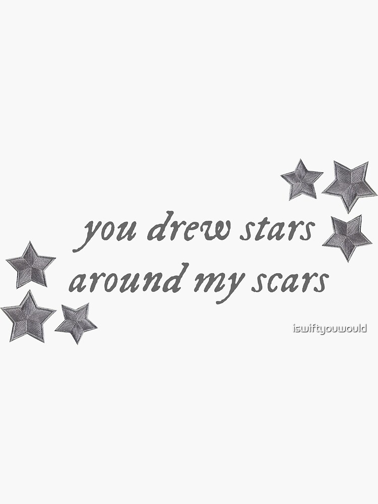 You drew stars around my scars Sticker for Sale by beckyhdesigns