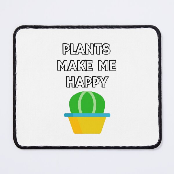 Item preview, Plants make me happy - plant lover designed and sold by Inspirationmotivation.