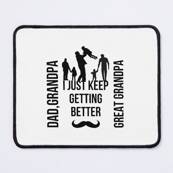 Item preview, Dad Grandpa Great Grandpa I Just Keep Getting Better Classic T-Shirt designed and sold by StoreSB.