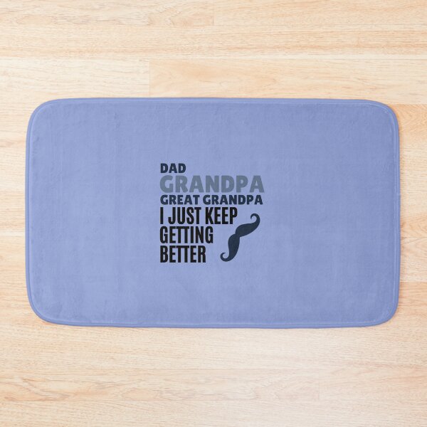 Item preview, Dad Grandpa Great Grandpa I Just Keep Getting Better Classic T-Shirt designed and sold by StoreSB.
