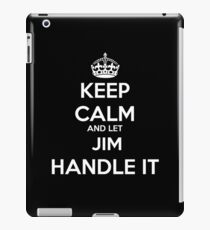 Bleib ruhig und lass Jim damit umgehen iPad-Hülle & Klebefolie