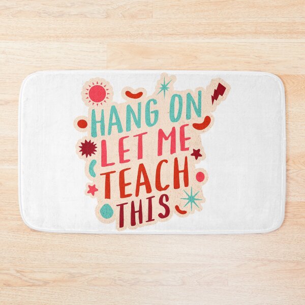 Item preview, Hang On, Let Me Teach This! designed and sold by ThiagoSDantas.