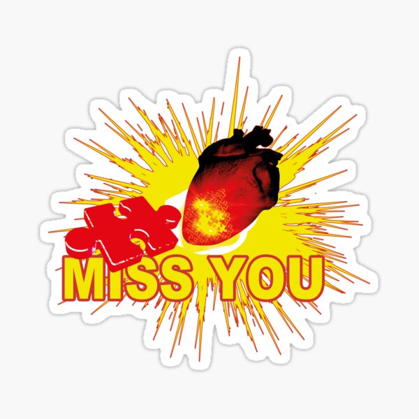 missing part of my heart - miss you Sticker
