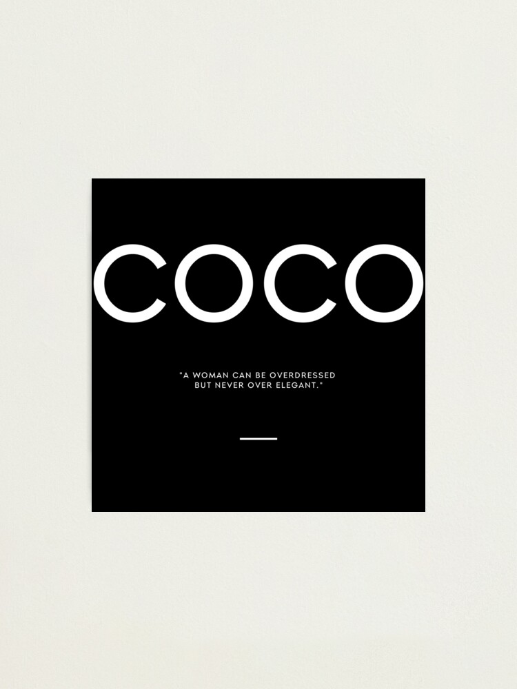 coco chanel elegant quote blk Photographic Print for Sale by