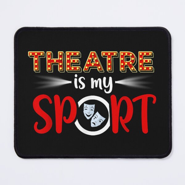 Item preview, Funny Theatre Acting Actress Actor Gift Theatre is my Sport designed and sold by HarlanSpence.