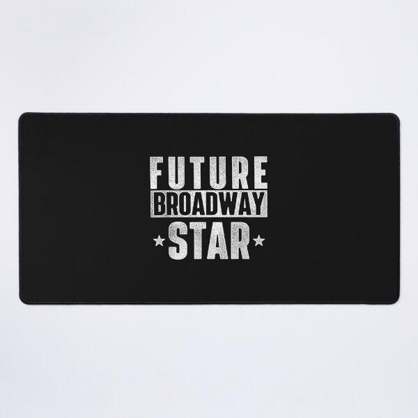 Item preview, Future Broadway Star Actor Actress Theatre Performer Musical designed and sold by HarlanSpence.