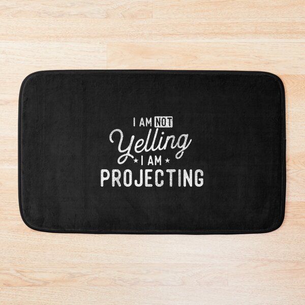 Item preview, I Am Not Yelling I Am Projecting - Actor Actress Theatre designed and sold by HarlanSpence.