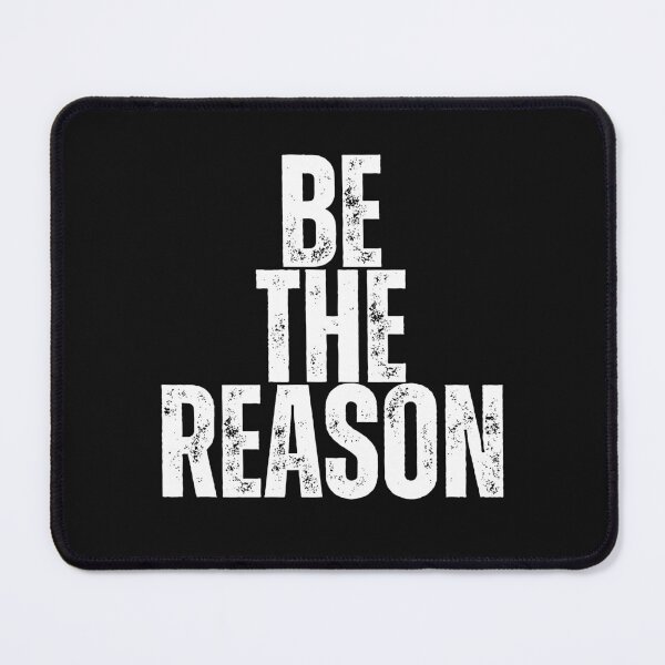 Item preview, BE THE REASON designed and sold by Peter Stawicki.