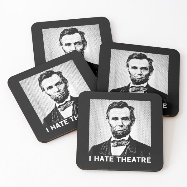 Item preview, I Hate Theatre - Funny Sarcastic Abraham Lincoln Quote  designed and sold by HarlanSpence.