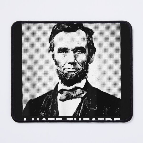 Item preview, I Hate Theatre - Funny Sarcastic Abraham Lincoln Quote  designed and sold by HarlanSpence.