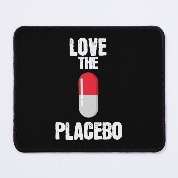 Item preview, Love The Placebo Effect designed and sold by aaroneckharts.