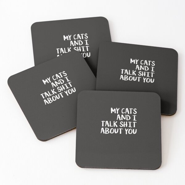 Item preview, Cat Lover Funny - My Cats And I Talk Shit About You  designed and sold by TerryHatfieldf.
