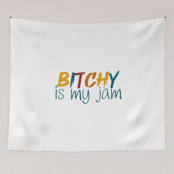 Item preview, Bitchy is my Jam | Sarcastic | Sarcasm | Funny designed and sold by ShoniwDesigns.