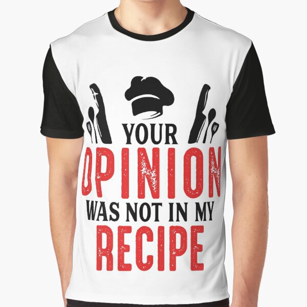 Your Opinion Was Not In My Recipe Funny Chef Gifts For Women Men, National  Personal Chef Day Gifts For Kitchen Cook Staffs  Art Print for Sale by  medroc