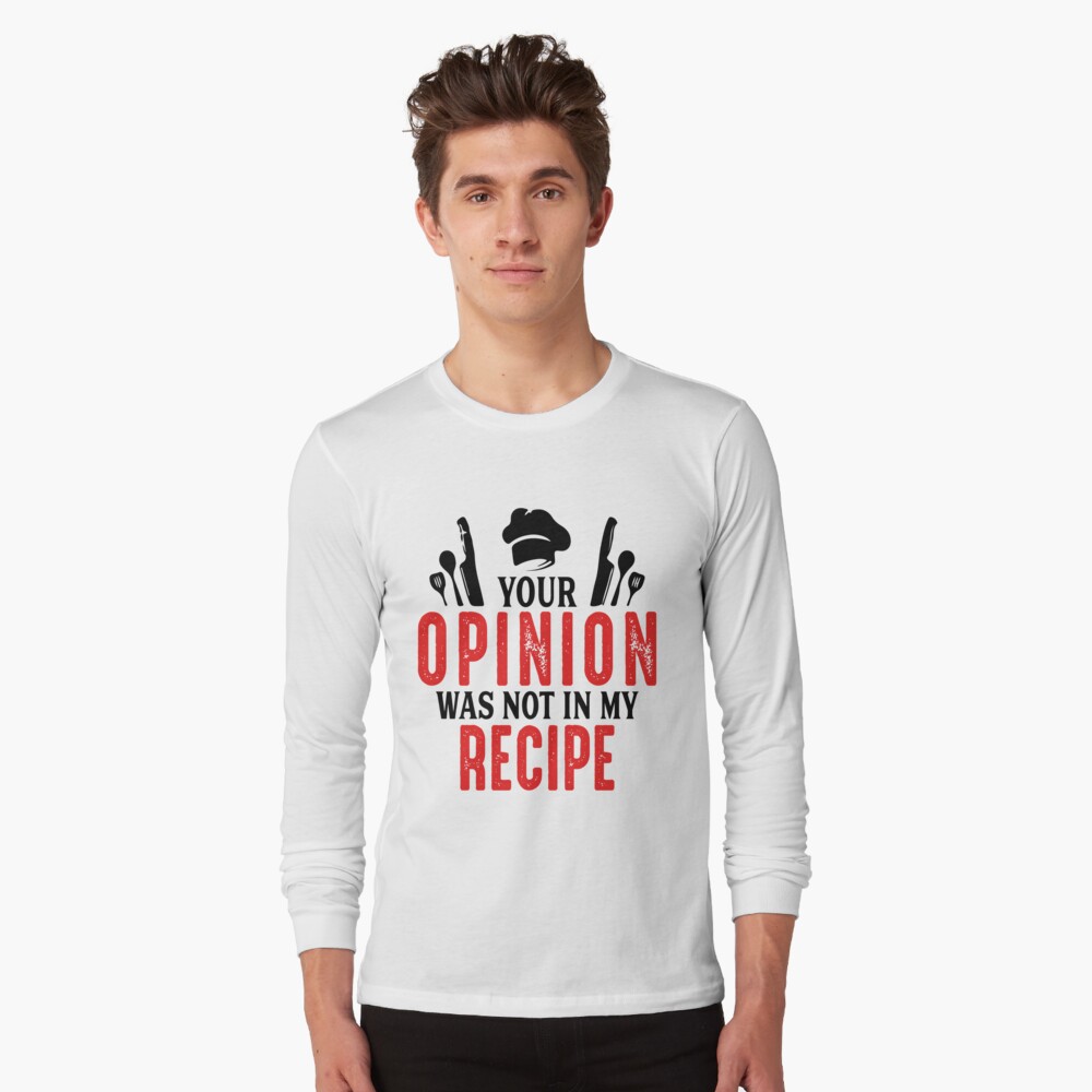 Your Opinion Was Not In My Recipe Funny Chef Gifts For Women Men