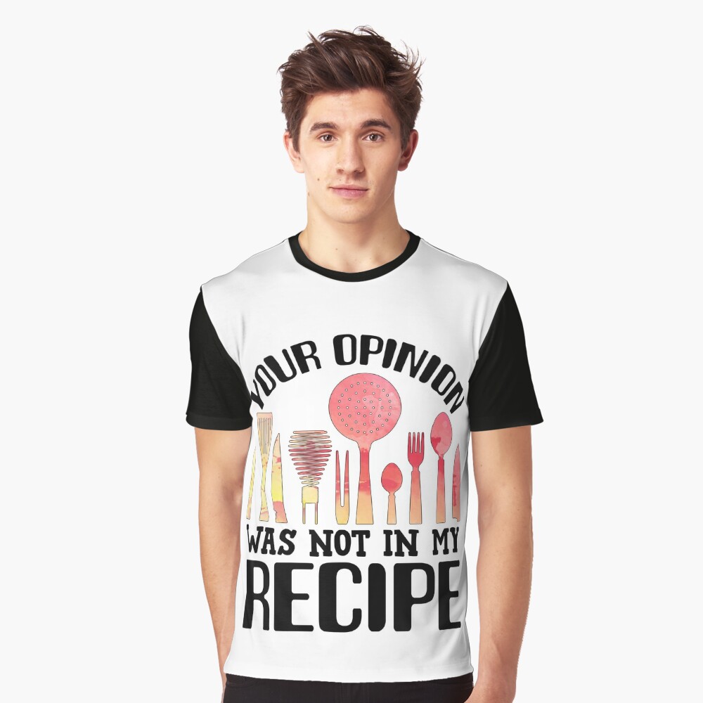 Your Opinion Was Not In My Recipe Funny Chef Gifts For Women Men