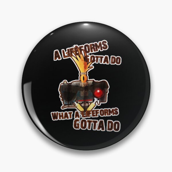 Item preview, A life forms gotta do, what a life forms gotta do! designed and sold by JustKiddingKayo.