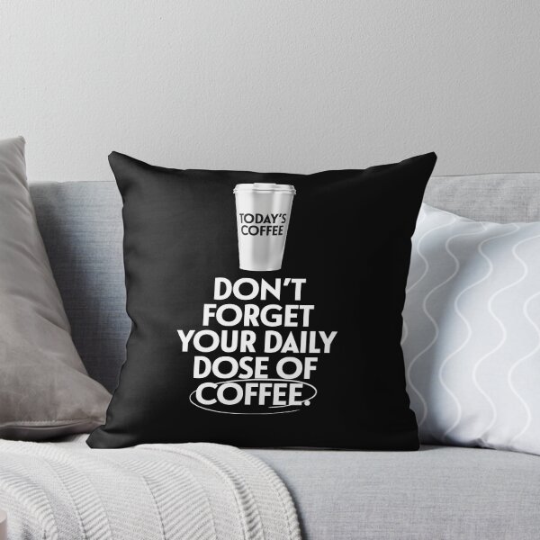 Item preview, Don't Forget Your Daily Dose Of Coffee designed and sold by monothatthat.